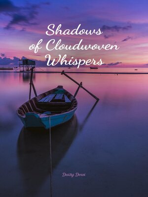 cover image of Shadows of Cloudwoven Whispers